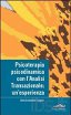 Libro: Psicoterapia Psicodinamica con l'Analisi Transazionale: un'esperienza di Anna Emanuela Tangolo